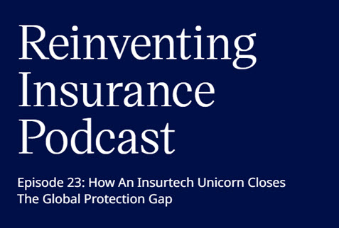 How An Insurtech Unicorn Closes The Global Protection Gap