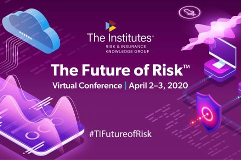 The Future of Risk - Virtual Conference April 2-3, 2020