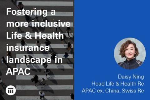 Fostering an inclusive Life & Health insurance landscape in APAC